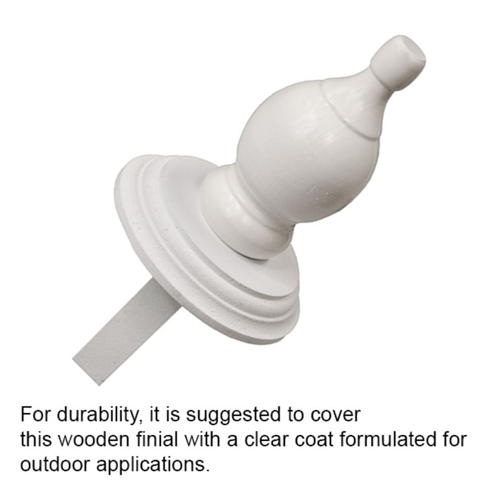 A white wooden finial with a flared base and rounded top, shown on a white background with a text note below suggesting a clear outdoor coating for durability

perch & weather